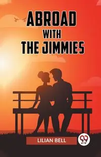 Abroad With The Jimmies - BELL LILIAN