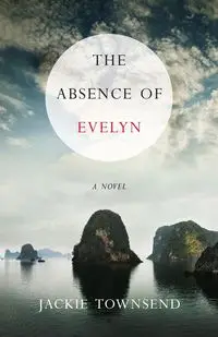 Absence of Evelyn - Jackie Townsend