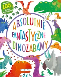 Absolutnie fantastyczne dinozabawy - Mandy Archer