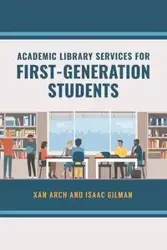 Academic Library Services for First-Generation Students - Arch Xan