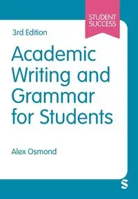 Academic Writing and Grammar for Students - Alex Osmond