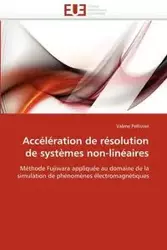 Accélération de résolution de systèmes non-linéaires - PELLISSIER-V