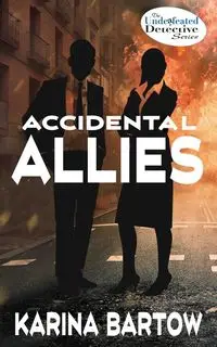 Accidental Allies - Karina Bartow