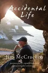 Accidental Life - Jim McCracken