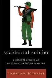 Accidental Soldier - Richard B. Schwartz