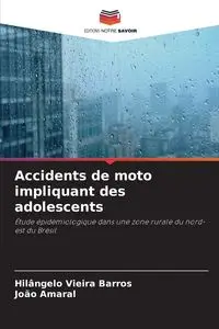 Accidents de moto impliquant des adolescents - Vieira Barros Hilângelo