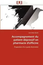 Accompagnement du patient dépressif en pharmacie d''officine - BARDET-J