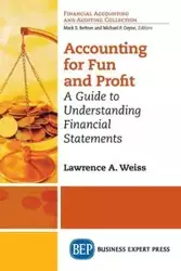 Accounting For Fun and Profit - Lawrence A. Weiss