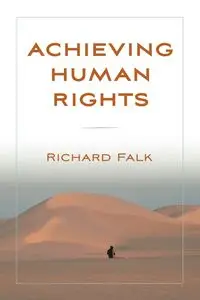 Achieving Human Rights - Richard Falk