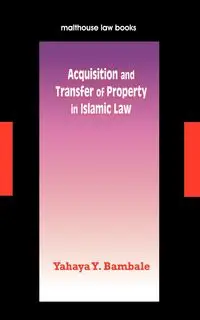 Acquisition and Transfer of Property in - Bambale Yahaya Y.