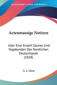 Actenmassige Notizen - Giese G. L.