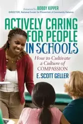 Actively Caring for People in Schools - Scott Geller E.