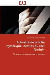 Actualité de la folie hystérique - OLIVERO-ALVAREZ-A