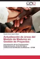 Actualización de áreas del Modelo de Madurez en Gestíón de Proyectos - Claudia Aguirre Mejia Ximena