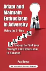 Adapt And Maintain Enthusiasm In Adversity - Beyer Fox