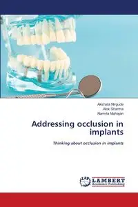 Addressing occlusion in implants - Nirgude Akshata