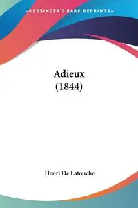 Adieux (1844) - De Latouche Henri