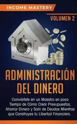 Administración del Dinero - Mastery Income