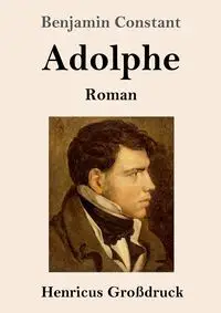 Adolphe (Großdruck) - Benjamin Constant