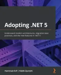 Adopting .NET 5 - Arif Hammad