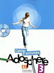 Adosphere 3 ćwiczenia +CD-Rom - Katia Grau, Fabienne Gallon, Catherine Macquart-Martin