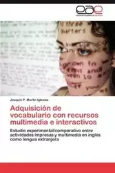Adquisición de vocabulario con recursos multimedia e interactivos - Martín Iglesias Joaquín P.
