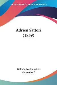 Adrien Sattori (1859) - Henriette Geisendorf Wilhelmine