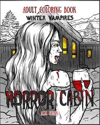 Adult Coloring Book Horror Cabin - Shah A.M. - 2017