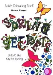 Adult Colouring Book - Spring Secrets - Karen Harper