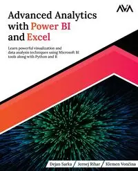 Advanced Analytics with Power BI and Excel - Sarka Dejan