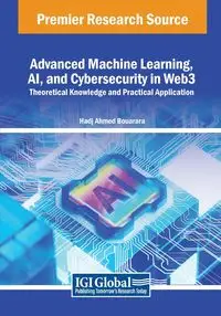 Advanced Machine Learning, AI, and Cybersecurity in Web3 - Ahmed Bouarara Hadj