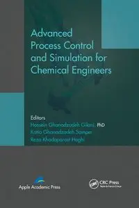 Advanced Process Control and Simulation for Chemical Engineers - Gilani Hossein Ghanadzadeh