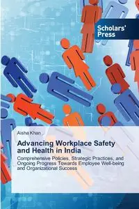 Advancing Workplace Safety and Health in India - Aisha Khan