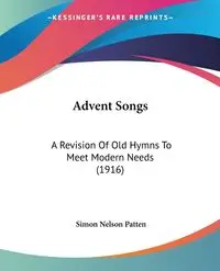 Advent Songs - Simon Nelson Patten