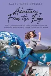 Adventures From the Edge - Vance Carol Edwards