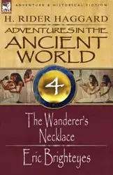 Adventures in the Ancient World - Haggard H. Rider