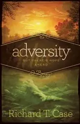 Adversity - Richard T. Case