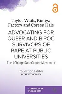 Advocating for Queer and BIPOC Survivors of Rape at Public Universities - Taylor Waits