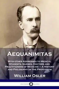 Aequanimitas - William Osler