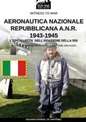 Aeronautica Nazionale Repubblicana A.N.R. 1943-1945 - Gil Eduardo Manuel Martínez