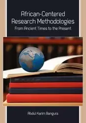 African-Centered Research Methodologies - Abdul Bangura Karim