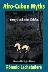 Afro-Cuban Myths - lachatañeré Rómulo