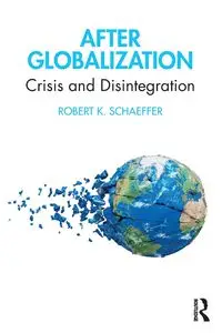 After Globalization - Robert K. Schaeffer