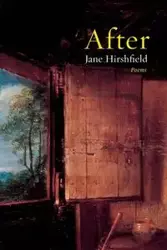 After - Jane Hirshfield