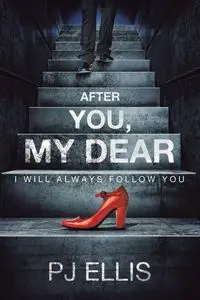 After You, My Dear - Ellis PJ