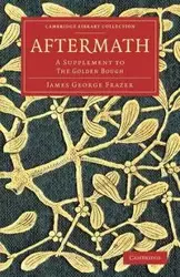 Aftermath - James George Frazer Sir