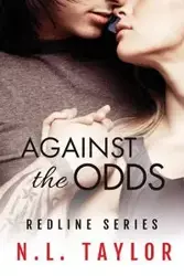 Against the Odds - Taylor N. L.