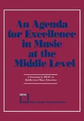 Agenda For Excellence in Music at the Middle Level - The National Association for Music Educa