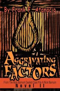 Aggravating Factors - Frank F. Atanacio