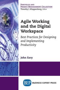 Agile Working and the Digital Workspace - John Eary